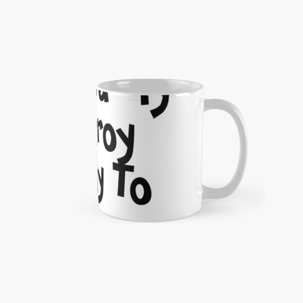 I Paused My Destroy Lonely To Be Here Classic Mug RB1007 product Offical destroy lonely Merch