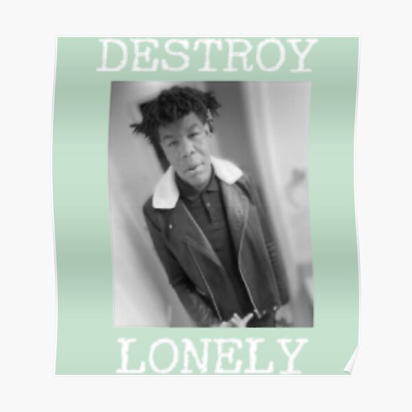Destroy Lonely  Poster RB1007 product Offical destroy lonely Merch