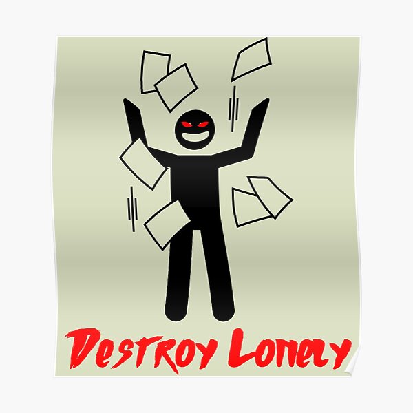 destroy lonely  Poster RB1007 product Offical destroy lonely Merch