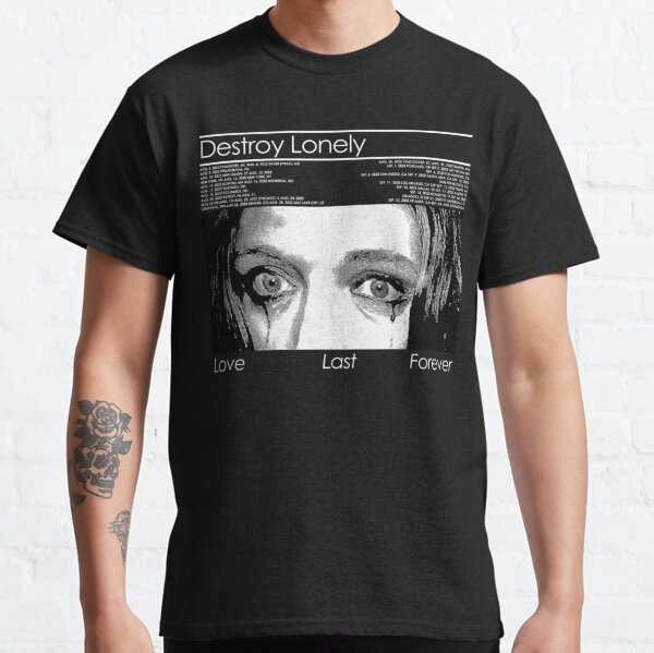 Vintage Destroy Lonely Love Last Forever Graphic Music Art BLK  Classic T-Shirt RB1007 product Offical destroy lonely Merch
